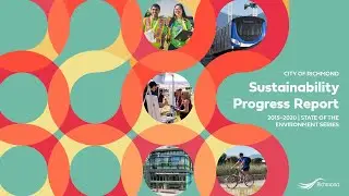 Richmond&rsquo;s Sustainability Progress Report (2015-2020 - Promotional Video)