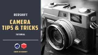 Camera Tips and tricks with Redshift [CINEMA 4D TUTORIAL]