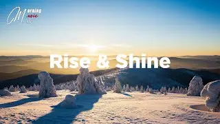 Rise & Shine 2026 ❄️Happy Chillout Music for Perfect Day Start ☀️ Chill House