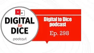 Digital to Dice 298 : It's in the Cards