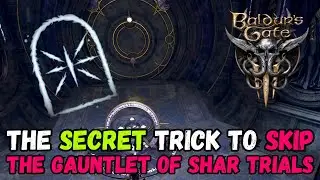 The SECRET Trick To Skip The Gauntlet of Shar Trials! ⚖️↩️ Baldur&rsquo;s Gate 3 Patch 8 Gameplay