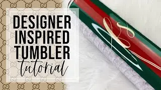 Designer Bag Inspired Tumbler Tutorial