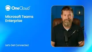 OneCloud&reg; Microsoft Teams Enterprise