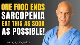 Seniors: Unlock Muscle Power & Fight Sarcopenia with One Key Nutrient! | Dr. Alan Mandell
