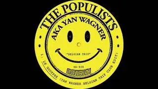 The Populists aka Yan Wagner - Nu-nu (Belgian Trip)
