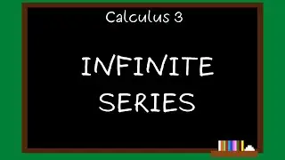Calculus 3 Module 2 - Infinite Series