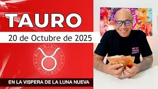 TAURO | Hor&oacute;scopo de hoy 20 de Octubre 2025