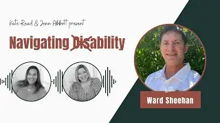 Ward Sheehan on Navigating Disability -