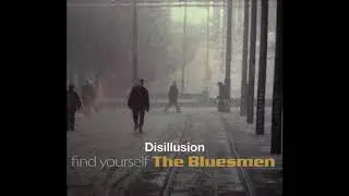Disillusion      The Bluesmen - Find Yourself   (R.Formignani)