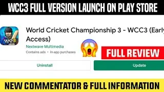 WCC-3 Full Version Roll-Out New Update! Big News From New Commentator | WCC-3 Update News With proof