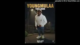 Youngmulaa - Thug Born ( Official Audio ) Prod.by 601