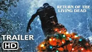 RETURN OF THE LIVING DEAD  TRAILER 2026
