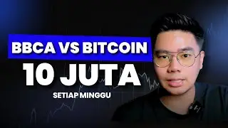 10 Juta per Minggu : BBCA vs Bitcoin - Eps.001