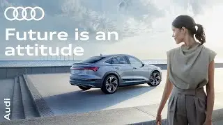 Audi - Future is an Attitude