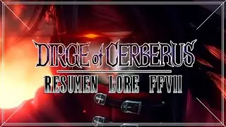 📓FF7 LORE: RESUMEN FF7 DIRGE OF CERBERUS | TODO LO QUE NO SABES para FF7 REBIRTH