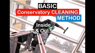 Conservatory cleaning  basic method - Professional. inside and out cleaning