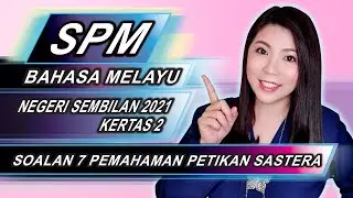[#7 PEMAHAMAN PETIKAN SASTERA] Kertas Percubaan Bahasa Melayu SPM 2021 Negeri Sembilan (Kertas 2)