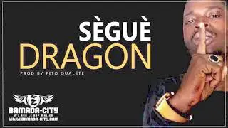 DRAGON - SÈGUÈ