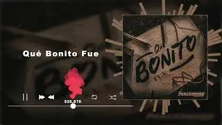 Los Pescadores Del R&iacute;o Conchos - Qu&eacute; Bonito Fue (Audio)