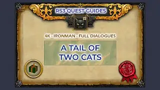 RS3: A Tail of Two Cats Quest Guide 2022 | Full Dialogues/Cutscenes