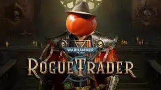 Playing Rogue Trader because I Love it too Much to Stop Now