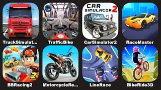 Race Master 3D,Truck Simulator,Car Simulator 2,BB Racing 2,Line Race,Bike Ride 3D,Traffic Bike,Moto