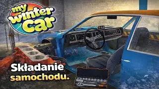 SKŁADANIE SAMOCHODU - CZAS NA SILNIK | My Winter Car ❄️🚗