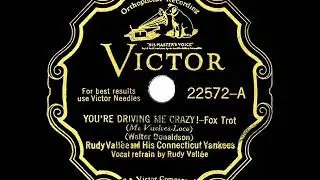 1930 HITS ARCHIVE: You&rsquo;re Driving Me Crazy - Rudy Vallee