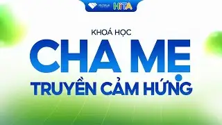 CHA MẸ TRUYỀN CẢM HỨNG | 04|02|2026