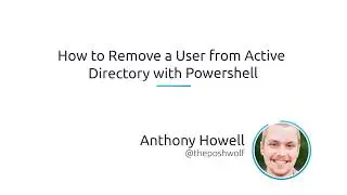 How To Remove A User From Active Directory With PowerShell