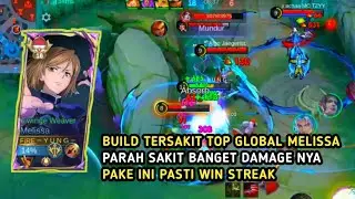 BUILD TERSAKIT TOP GLOBAL MELISSA!! AUTO WIN STREAK PAKE BUILD INI