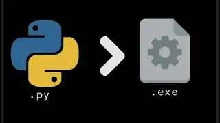 How to Convert a Python File (.py) into an Executable (.exe)
