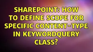 Sharepoint: How to define scope for specific content-type in KeywordQuery class?