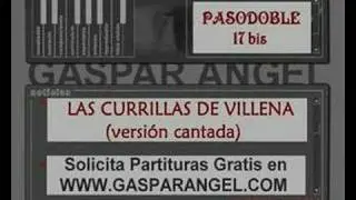 Pasodoble 17 bis. LAS CURRILLAS DE VILLENA (versión cantada)