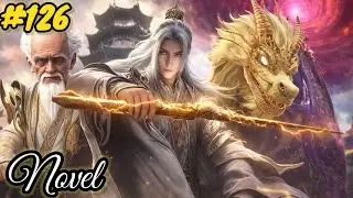 Renegade immortal novel episode 126 Explain in hindi | #3danimation #novel 
