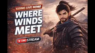 Where Winds Meet Live Gameplay | Open-World Wuxia Combat, Martial Arts & Epic Exploration