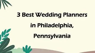3 Best Wedding Planners in Philadelphia, Pennsylvania | Event Coordinators