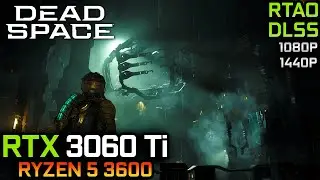 Dead Space Remake (2023) | RTX 3060 Ti + Ryzen 5 3600 | ULTRA SETTINGS, RTAO, DLSS | 1080P, 1440P