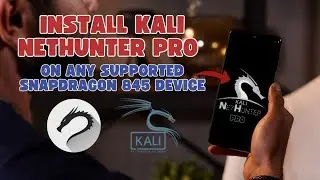 How to Install NetHunter Pro on Snapdragon 845 Devices Ft. OnePlus 6T
