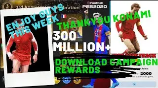 300 MILLION DOWNLOAD CAMPAIGN CELEBRATION  WITH REWARDS  |