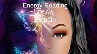 Energy Reading Of An Empath 🧚🏼&zwj;♂️✨🤍✨