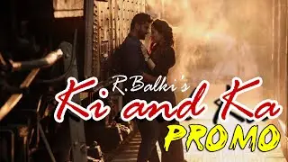 Ki and Ka Trailer Promo | Amitabh Bachchan, Kareena Kapoor Khan, Arjune kapoor