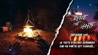 Je teste D'AUTRES SCÉNARIOS car ma partie est FLINGUÉE... - SURVIVE THE NIGHTS [EP09]