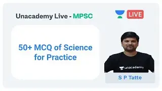 50+ MCQ of Science for Practice | MPSC 2020 | Prelims | Mains | S P Tatte