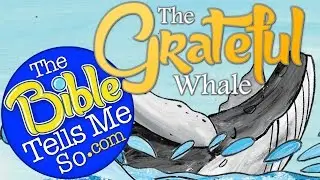 The Grateful Whale - The Bible Tells Me So