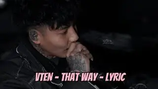 VTEN - That Way ( Lyric Video )