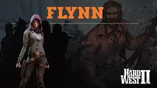 Meet Hard West 2 posse - Flynn