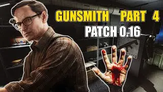 Gunsmith Part 4 | Patch 0.16 - Escape from Tarkov