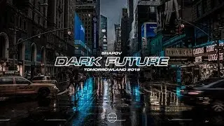 Shapov - Dark Future (Tomorrowland 2019)