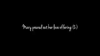 Mary poured out her love offering (2)